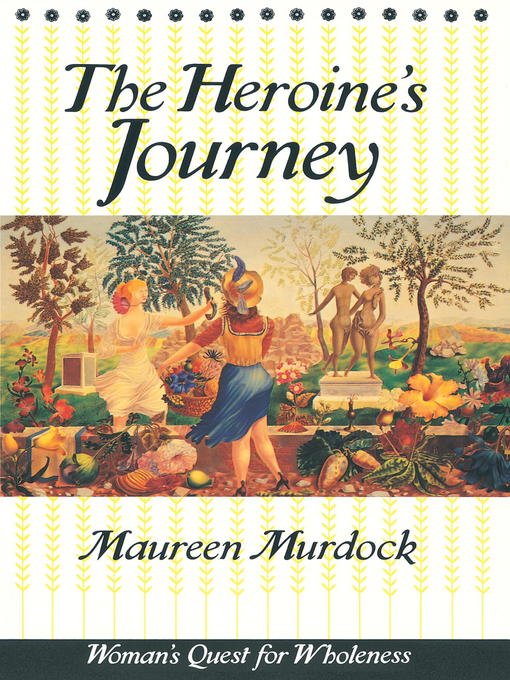 Title details for The Heroine's Journey by Maureen Murdock - Available